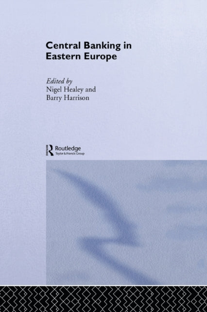 Book cover of: Central Banking in Eastern Europe. By: Barry Harrison