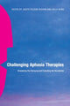 Book cover of: Challenging Aphasia Therapies. By: Judith Felson Duchan