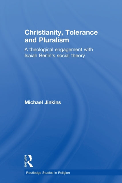 Book cover of: Christianity, Tolerance and Pluralism. By: Michael Jinkins