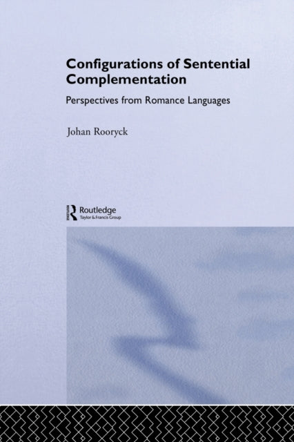 Book cover of: Configurations of Sentential Complementation. By: Johan Rooryck