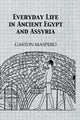 Book cover of: Everyday Life In Ancient Egypt. By: Gaston Masparo
