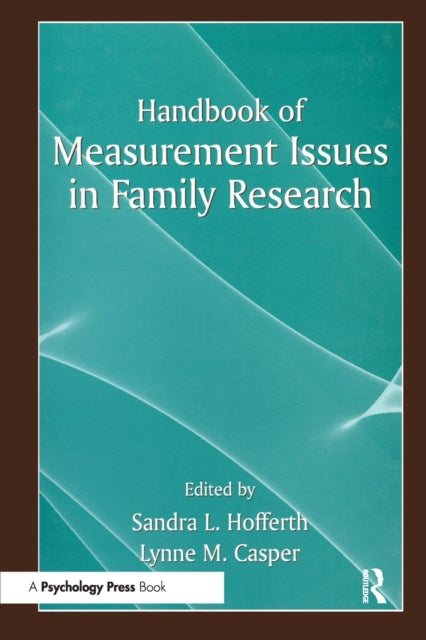 Book cover of: Handbook of Measurement Issues in Family Research. By: Sandra L. Hofferth