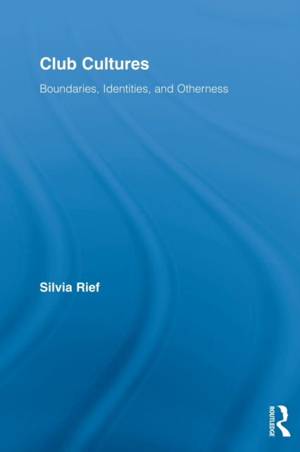 Book cover of: Club Cultures. By: Silvia Rief