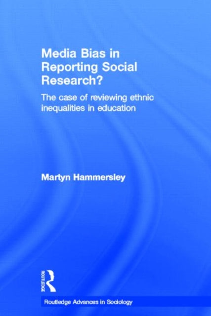 Book cover of: Media Bias in Reporting Social Research?. By: Martyn Hammersley