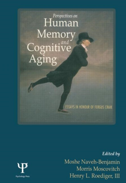 Book cover of: Perspectives on Human Memory and Cognitive Aging. By: Moshe Naveh-Benjamin