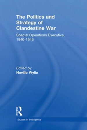 The Politics and Strategy of Clandestine War