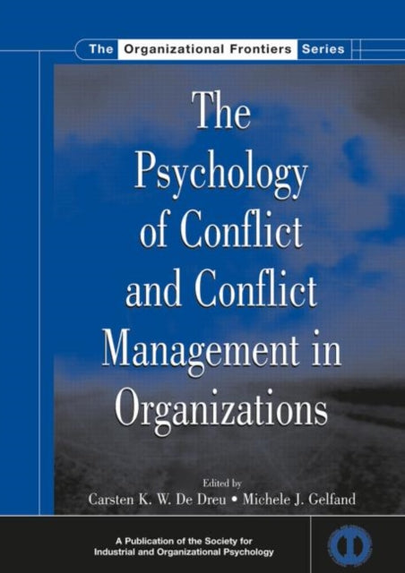 Book cover of: Psychology of Conflict and Conflict Management in Organizations. By: Carsten K. W. De Dreu