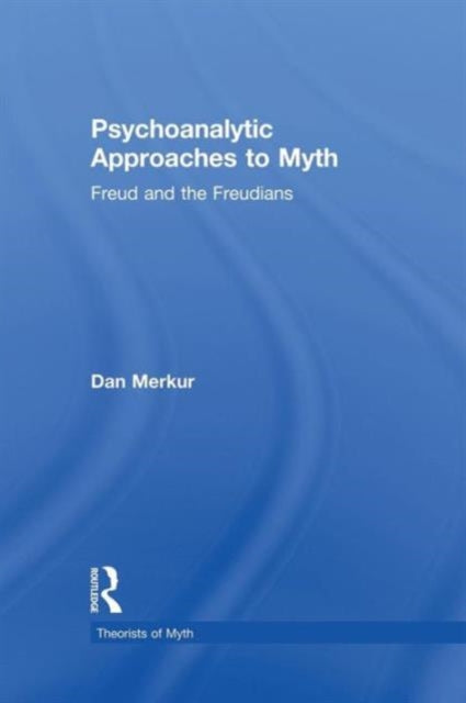 Book cover of: Psychoanalytic Approaches to Myth. By: Daniel Merkur