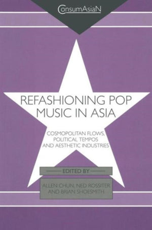 Refashioning Pop Music in Asia