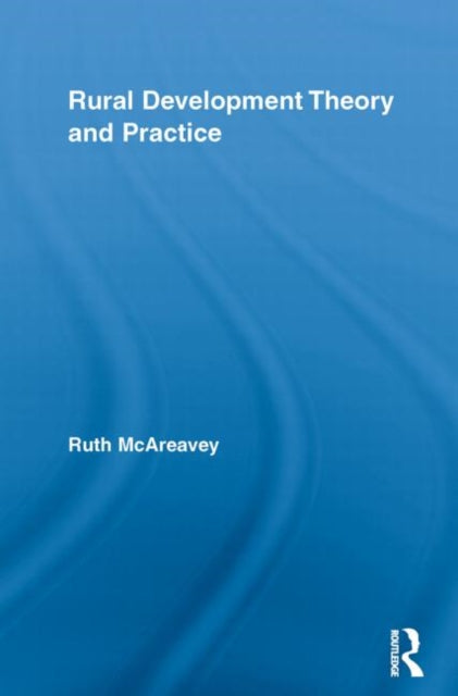 Book cover of: Rural Development Theory and Practice. By: Ruth Mcareavey