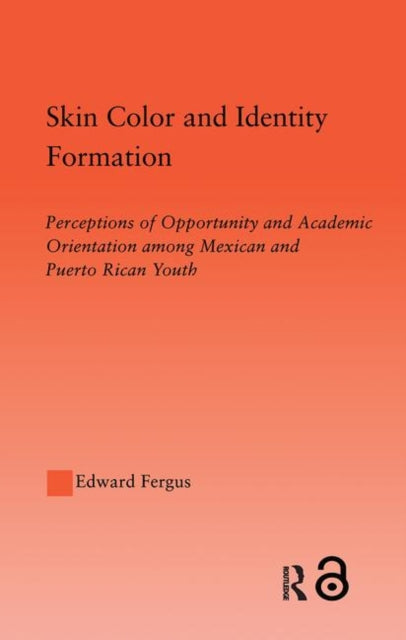 Book cover of: Skin Color and Identity Formation. By: Edward Fergus