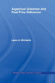 Book cover of: Aspectual Grammar and Past Time Reference. By: Laura A. Michaelis