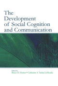 The Development of Social Cognition and Communication