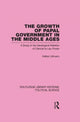 Book cover of: Growth of Papal Government in the Middle Ages (Routledge Library Editions: Political Science Volume 35). By: Walter Ullmann