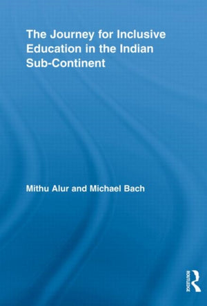The Journey for Inclusive Education in the Indian Sub-Continent