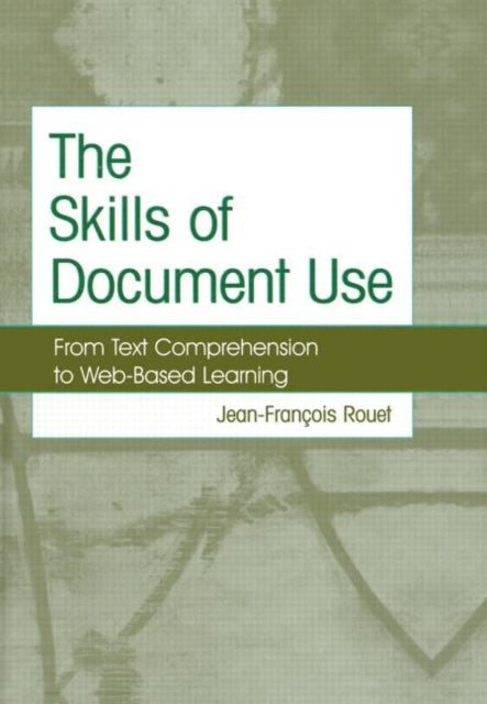 Book cover of: Skills of Document Use. By: Jean-Francois Rouet