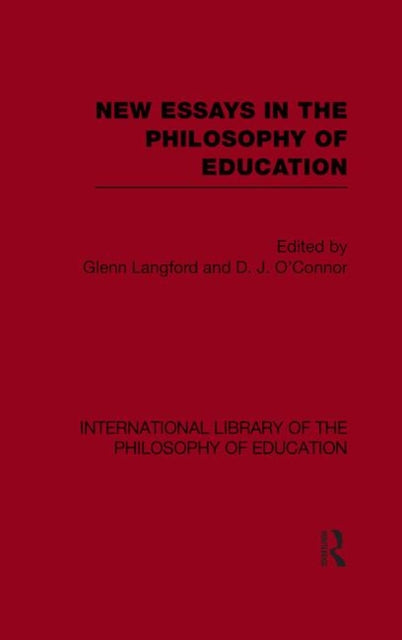 Book cover of: New Essays in the Philosophy of Education (International Library of the Philosophy of Education Volume 13). By: Glenn Langford