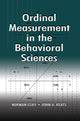 Book cover of: Ordinal Measurement in the Behavioral Sciences. By: Norman Cliff