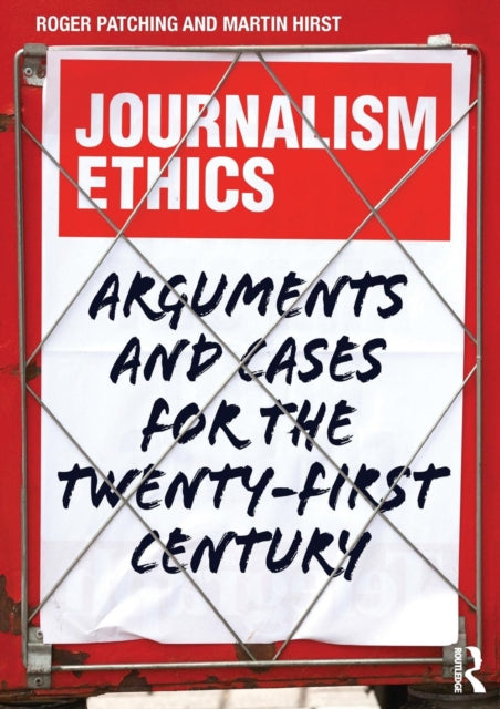 Book cover of: Journalism Ethics. By: Roger Patching