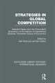 Book cover of: Strategies in Global Competition (RLE International Business). By: Neil Hood