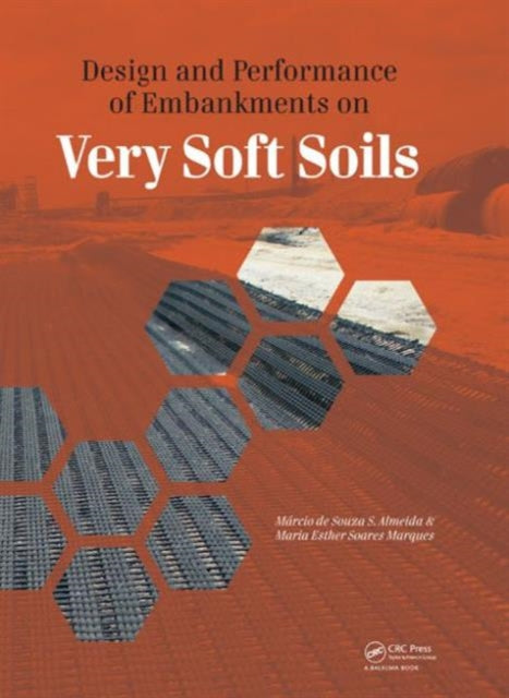 Book cover of: Design and Performance of Embankments on Very Soft Soils