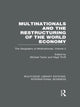 Book cover of: Multinationals and the Restructuring of the World Economy (RLE International Business). By: Michael Taylor