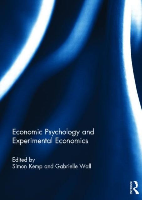 Book cover of: Economic Psychology and Experimental Economics. By: Simon Kemp