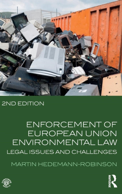 Book cover of: Enforcement of European Union Environmental Law. By: Martin Hedemann-Robinson