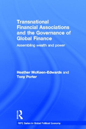 Transnational Financial Associations and the Governance of Global Finance