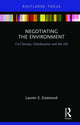 Book cover of: Negotiating the Environment. By: Lauren Eastwood