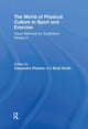 Book cover of: World of Physical Culture in Sport and Exercise. By: Cassandra Phoenix