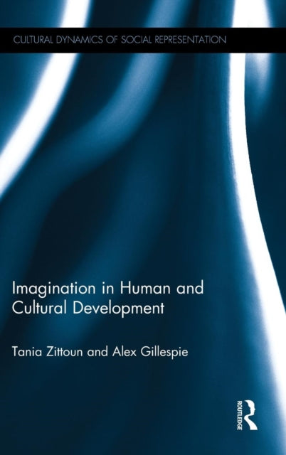 Book cover of: Imagination in Human and Cultural Development. By: Tania Zittoun
