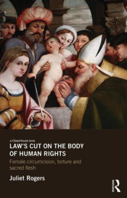 Book cover of: Law's Cut on the Body of Human Rights