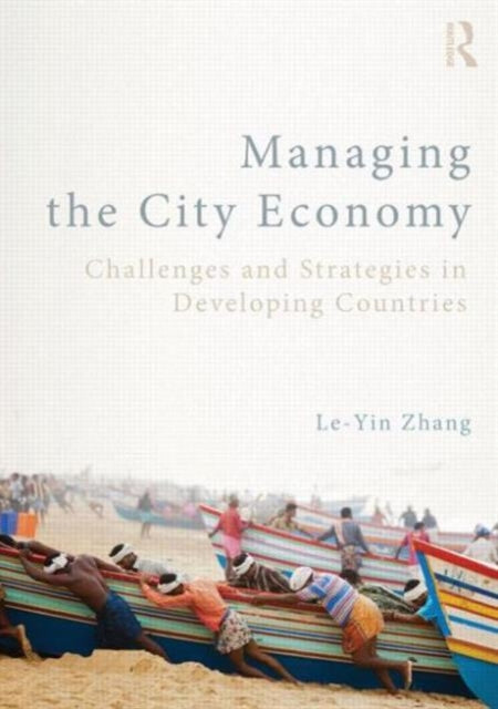 Book cover of: Managing the City Economy. By: Le-Yin Zhang