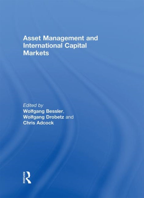 Book cover of: Asset Management and International Capital Markets. By: Wolfgang Bessler