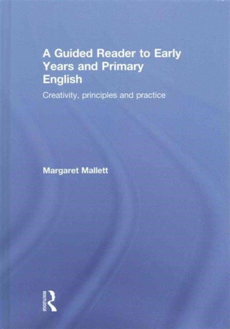 Book cover of: Guided Reader to Early Years and Primary English. By: Margaret Mallett