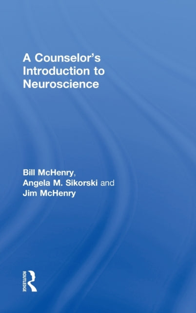 Book cover of: Counselor's Introduction to Neuroscience. By: Bill McHenry
