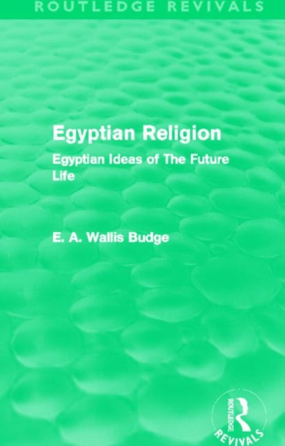 Book cover of: Egyptian Religion (Routledge Revivals)