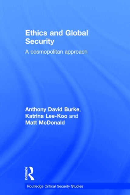 Book cover of: Ethics and Global Security. By: Anthony David Burke