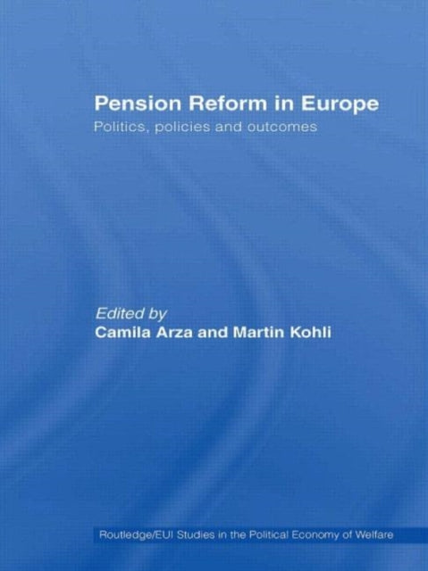 Book cover of: Pension Reform in Europe. By: Camila Arza
