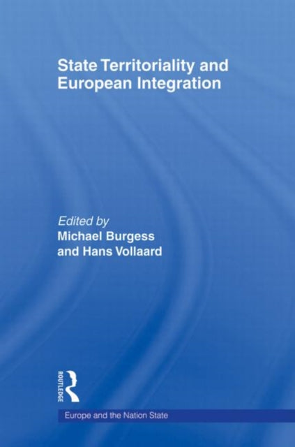 Book cover of: State Territoriality and European Integration. By: Michael Burgess