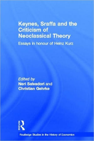 Keynes, Sraffa and the Criticism of Neoclassical Theory