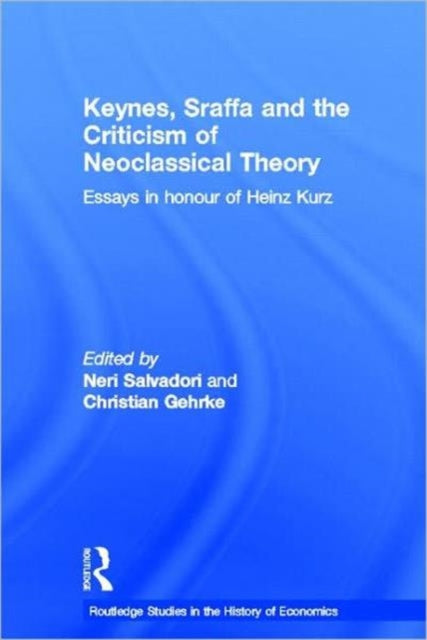 Book cover of: Keynes, Sraffa and the Criticism of Neoclassical Theory. By: Neri Salvadori