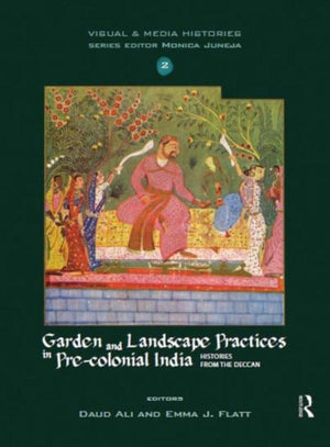 Garden and Landscape Practices in Pre-colonial India