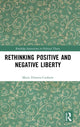 Book cover of: Rethinking Positive and Negative Liberty. By: Maria Dimova-Cookson