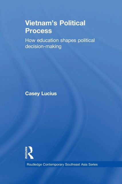 Book cover of: Vietnam's Political Process. By: Casey Lucius