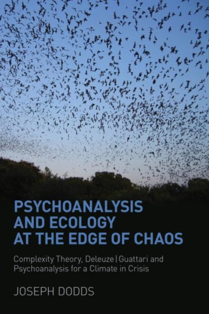 Book cover of: Psychoanalysis and Ecology at the Edge of Chaos. By: Joseph Dodds