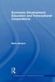Book cover of: Economic Development, Education and Transnational Corporations. By: Mark Hanson