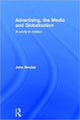 Book cover of: Advertising, the Media and Globalisation. By: Sinclair, John