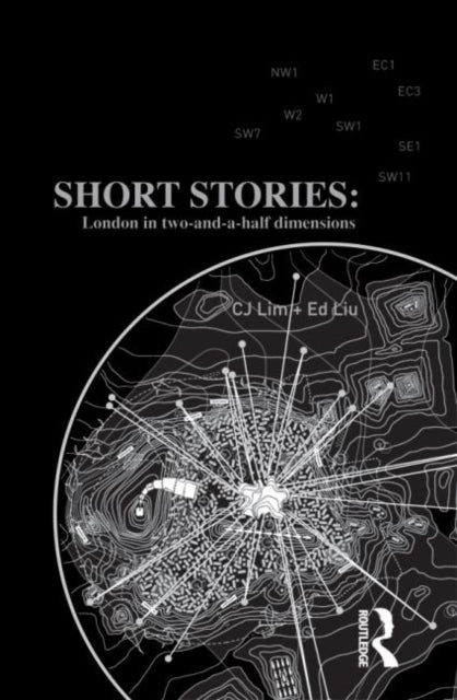 Book cover of: Short Stories: London in Two-and-a-half Dimensions. By: CJ Lim